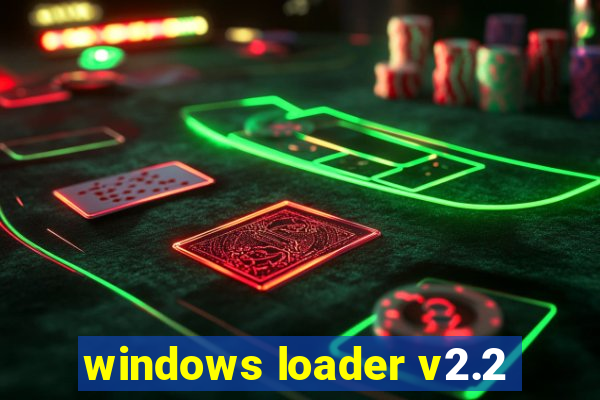 windows loader v2.2